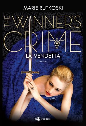 [The Winner's Trilogy 02] • The Winner's Crime – La Vendetta